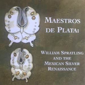 Image of Maestros de Plata: William Spratling and the Mexican Silver Renaissance